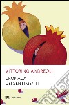 Cronaca dei sentimenti libro di Andreoli Vittorino