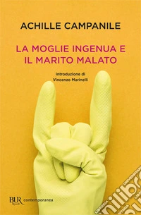 La moglie ingenua e il marito malato libro
