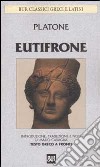 Eutifrone. Testo greco a fronte libro