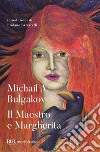 Il Maestro e Margherita libro di Bulgakov Michail