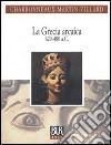 La Grecia arcaica (620-480 a. C.) libro