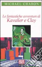 Le fantastiche avventure di Kavalier e Clay libro