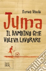 Juma. Il bambino che voleva lavorare