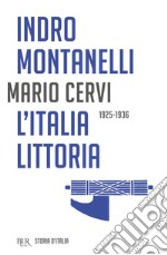 Storia d'Italia. L' Italia littoria (1925-1936) libro