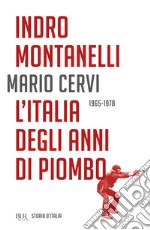 Storia d'Italia. L' Italia degli anni di piombo (1965-1978) libro