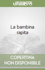 La bambina rapita libro