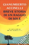 Breve storia di un raggio di sole. Il miracolo quotidiano della luce sul pianeta Terra libro