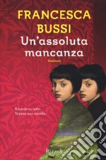 Un'assoluta mancanza libro