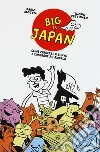 Big in Japan. Come perdersi a Tokyo e imparare ad amarla libro