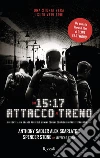 Ore 15:17 attacco al treno libro