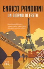 Un giorno di festa. Un romanzo de «Les italiens» libro