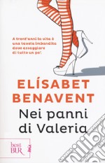 Nei panni di Valeria. Fatti innamorare! libro