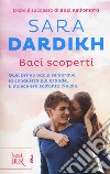 Baci scoperti libro di Dardikh Sara