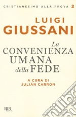 La convenienza umana della fede libro