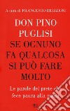 Se ognuno fa qualcosa si può fare molto. Le parole del prete che fece paura alla mafia libro