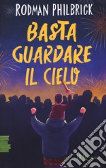 Basta guardare il cielo libro