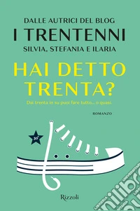 Hai detto trenta? libro