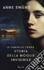 La famiglia Ceder. Storia della moglie invisibile libro