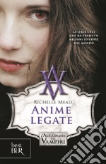 Anime legate. L'accademia dei vampiri. Vol. 5 libro