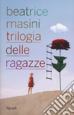 Trilogia delle ragazze: I bottoni-L'estate gigante-Giù la zip libro