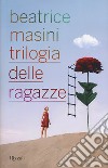 Trilogia delle ragazze: I bottoni-L'estate gigante-Giù la zip libro