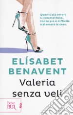 Valeria senza veli. Fatti innamorare! libro