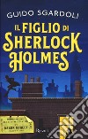 Il figlio di Sherlock Holmes libro