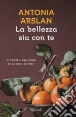 La bellezza sia con te libro