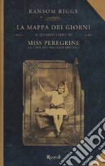 La mappa dei giorni. Il quarto libro di Miss Peregrine. La casa dei ragazzi speciali libro