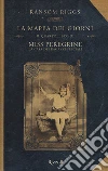 La mappa dei giorni. Il quarto libro di Miss Peregrine. La casa dei ragazzi speciali libro