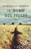 Il nome del figlio libro di Van Heemstra Marjolijn