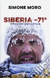 Siberia -71°. Là dove gli uomini amano il freddo libro