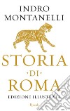 Storia di Roma. Ediz. illustrata libro