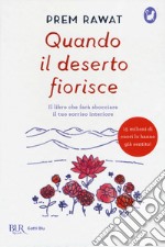 Quando il deserto fiorisce libro