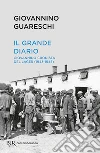 Il grande diario. Giovannino cronista del Lager (1943-1945) libro