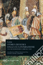 Storia di Roma dalla sua fondazione. Testo latino a fronte. Vol. 12: Libri 41-43 libro