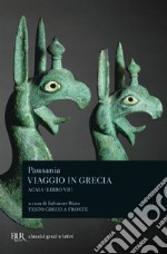 Viaggio in Grecia. Guida antiquaria e artistica. Testo greco a fronte. Vol. 7: Acaia libro