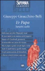 Er papa. Sonetti scelti libro