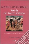 Storia del teatro italiano (Cof. 2 voll.) libro