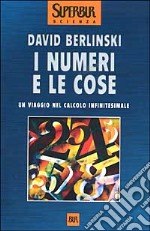 I numeri e le cose. Un viaggio nel calcolo infinitesimale libro