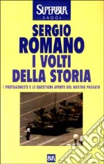 I volti della storia. I protagonisti e le questioni aperte del nostro passato libro