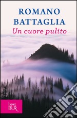 Un cuore pulito libro