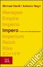 Impero. Il nuovo ordine della globalizzazione libro