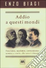 Addio a questi mondi libro