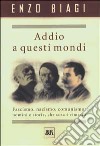 Addio a questi mondi libro