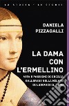 La dama con l'ermellino libro di Pizzagalli Daniela