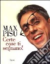 Certe cose ti segnano! libro