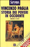 Storia dei poveri in Occidente. Indigenza e carità libro