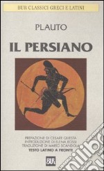 Il persiano. Con testo latino a fronte libro