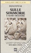 Sulle Simmorie e altre orazioni. Testo greco a fronte libro